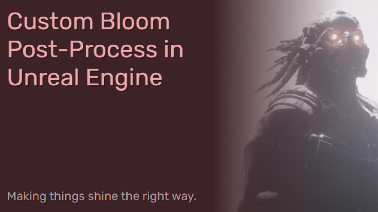 Custom Bloom Post-Process in Unreal Engine